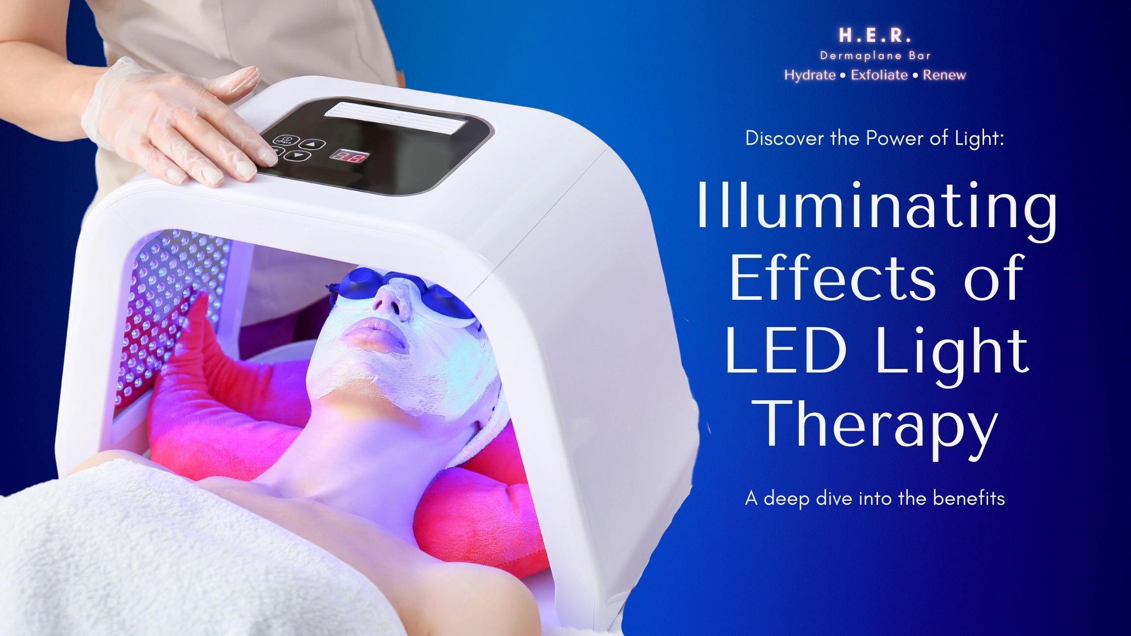 The Illuminating Effects of LED Light Therapy